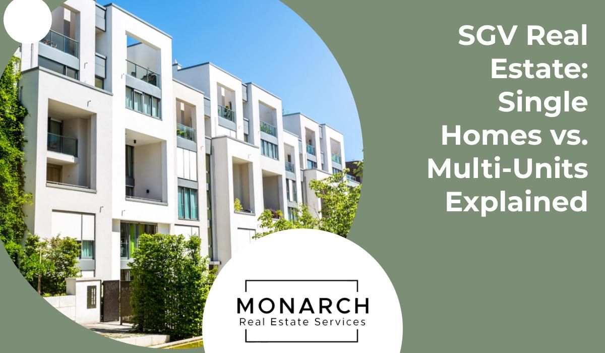 SGV Real Estate: Single Homes vs. Multi-Units Explained