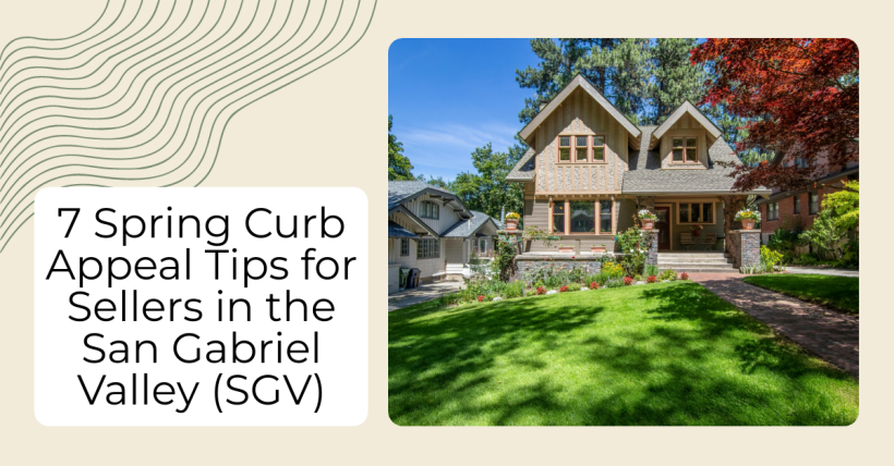 7 Spring Curb Appeal Tips for Sellers in the San Gabriel Valley (SGV)