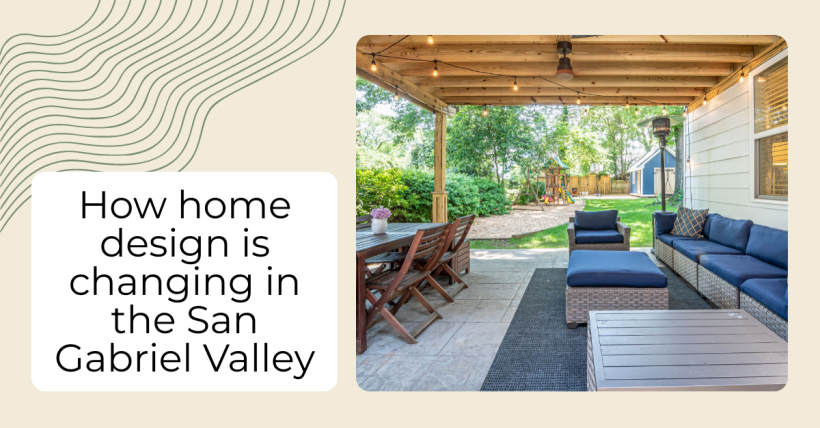 How home design is changing in the San Gabriel Valley