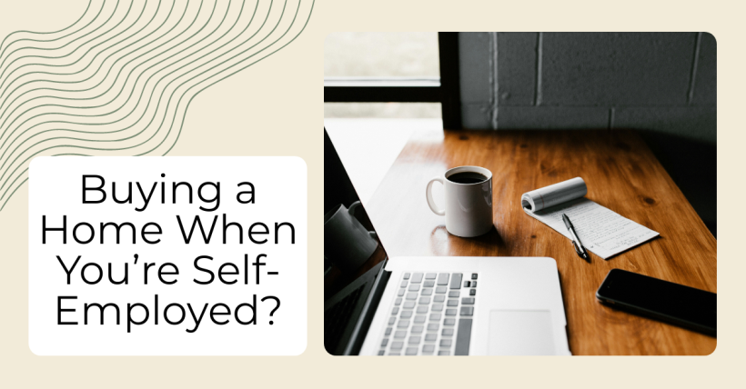 Buying a Home While Self-Employed in the San Gabriel Valley