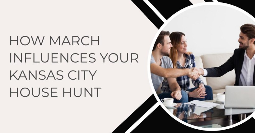 How March Influences Your Kansas City House Hunt