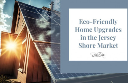 Eco-Friendly Home Upgrades in the Jersey Shore Market