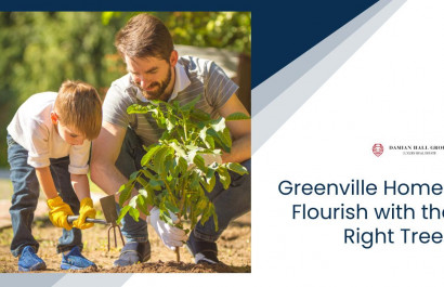 Greenville Homes Flourish with the Right Trees