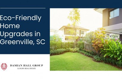 Eco-Friendly Home Upgrades in Greenville, SC