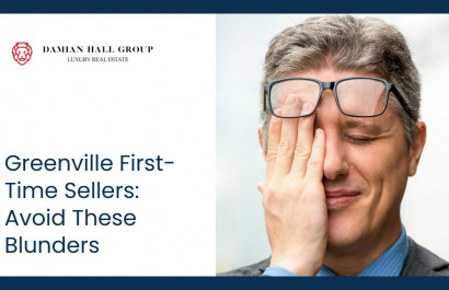Greenville First-Time Sellers: Avoid These Blunders