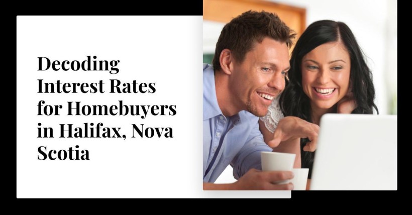 Decoding Interest Rates for Homebuyers in Halifax, Nova Scotia