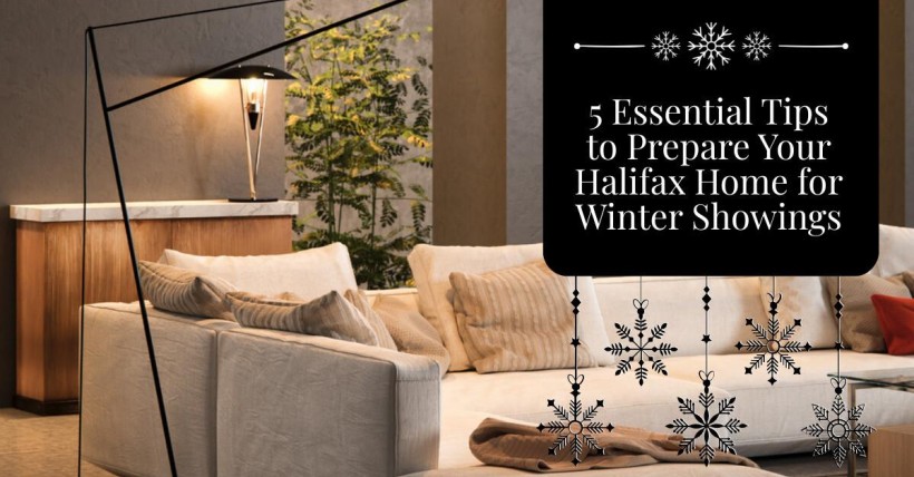 5 Essential Tips to Prepare Your Halifax Home for Winter Showings