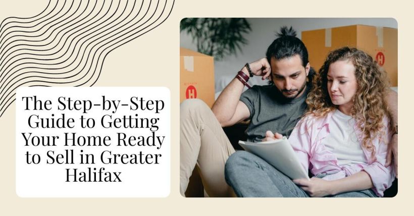 The Step-by-Step Guide to Getting Your Home Ready to Sell in Greater Halifax