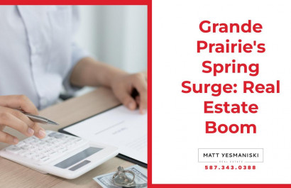 Grande Prairie's Spring Surge: Real Estate Boom