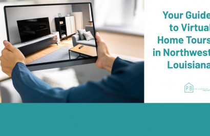 Your Guide to Virtual Home Tours in Northwest Louisiana