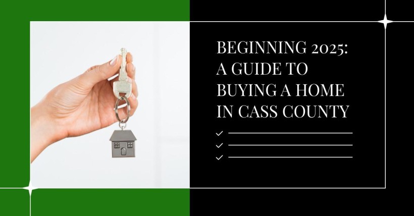 Beginning 2025: A Guide to Buying a Home in Cass County