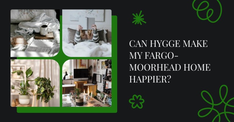 Can Hygge Make My Fargo-Moorhead Home Happier?