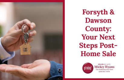 Forsyth & Dawson County: Your Next Steps Post-Home Sale