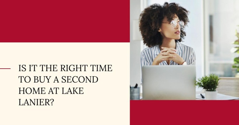 Is It the Right Time to Buy a Second Home at Lake Lanier?