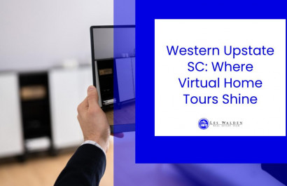 Western Upstate SC: Where Virtual Home Tours Shine