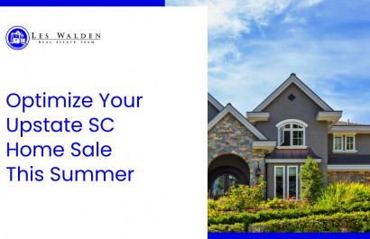Optimize Your Upstate SC Home Sale This Summer