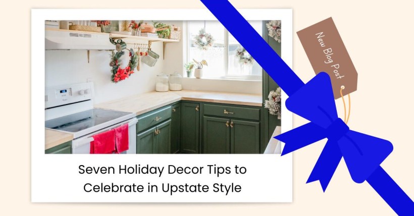 Seven Holiday Decor Tips to Celebrate in Upstate Style