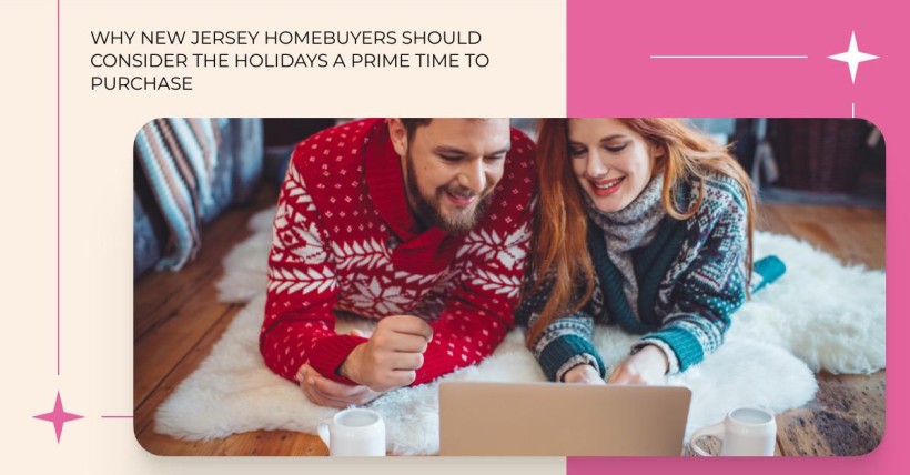 Why New Jersey Homebuyers Should Consider the Holidays a Prime Time to Purchase