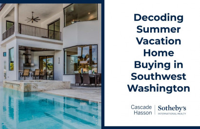 Decoding Summer Vacation Home Buying in Southwest Washington