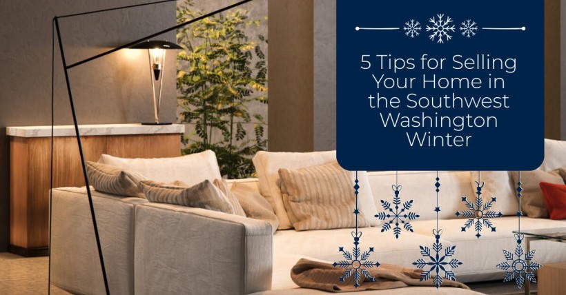 5 Tips for Selling Your Home in the Southwest Washington Winter