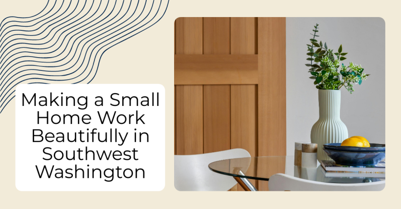 Making a Small Home Work Beautifully in Southwest Washington