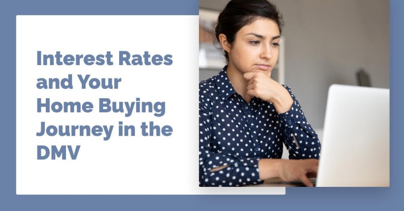 Interest Rates and Your Home Buying Journey in the DMV