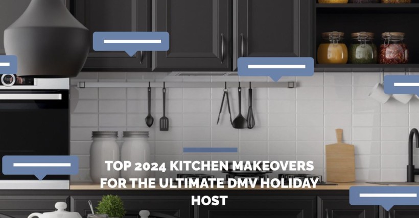 Top 2024 Kitchen Makeovers for the Ultimate DMV Holiday Host