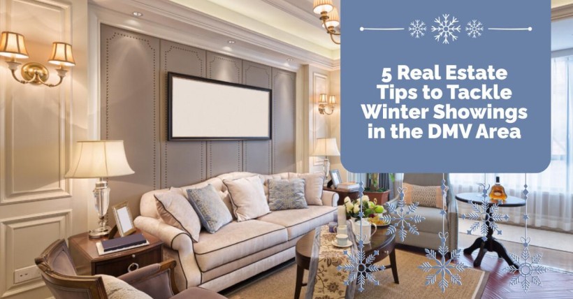 5 Real Estate Tips to Tackle Winter Showings in the DMV Area