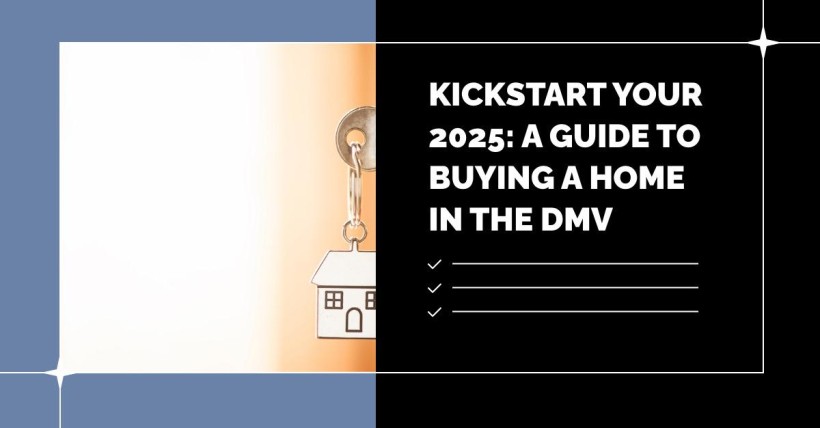 Kickstart Your 2025: A Guide to Buying a Home in the DMV