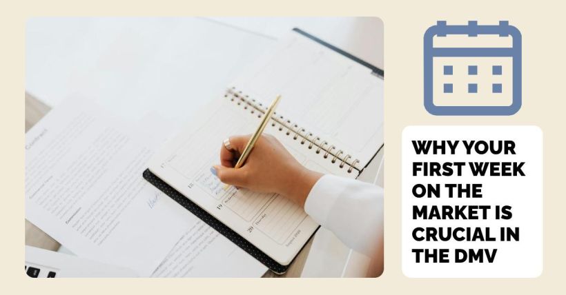 Why Your First Week on the Market Is Crucial in the DMV