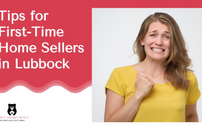 Tips for First-Time Home Sellers in Lubbock
