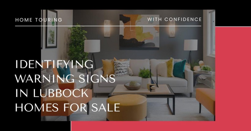 Identifying Warning Signs in Lubbock Homes for Sale