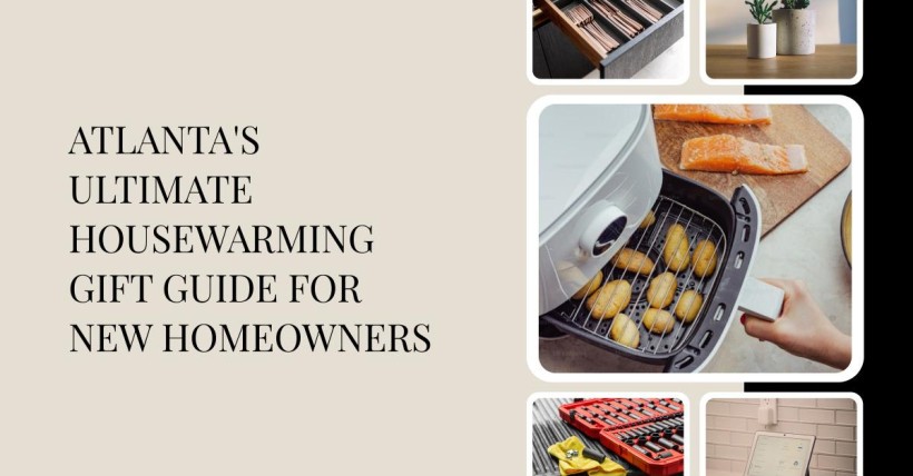 Atlanta's Ultimate Housewarming Gift Guide for New Homeowners