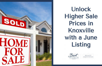 Unlock Higher Sale Prices in Knoxville with a June Listing