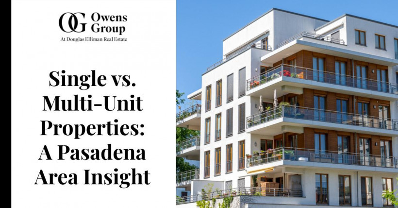 Single vs. Multi-Unit Properties: A Pasadena Area Insight