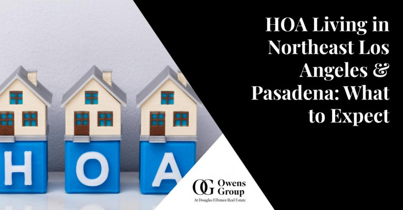 HOA Living in Northeast Los Angeles & Pasadena: What to Expect