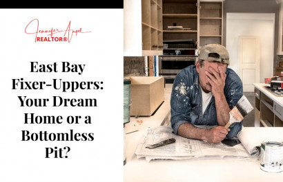 East Bay Fixer-Uppers: Your Dream Home or a Bottomless Pit?