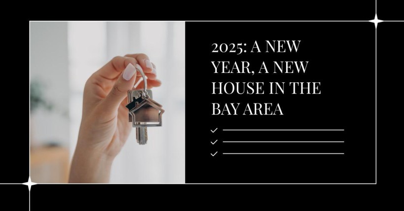 2025: A New Year, A New House in The Bay Area