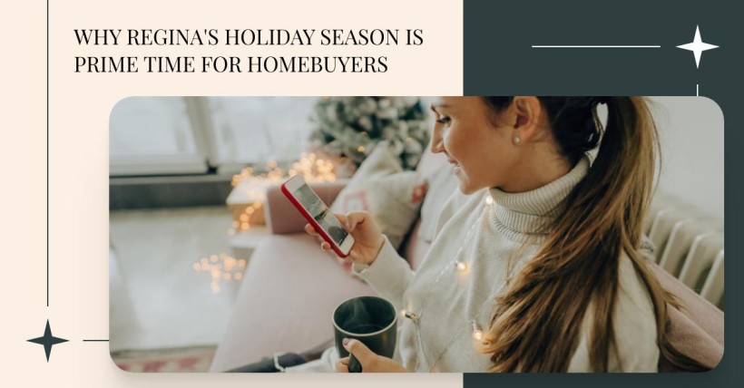 Why Regina's Holiday Season is Prime Time for Homebuyers