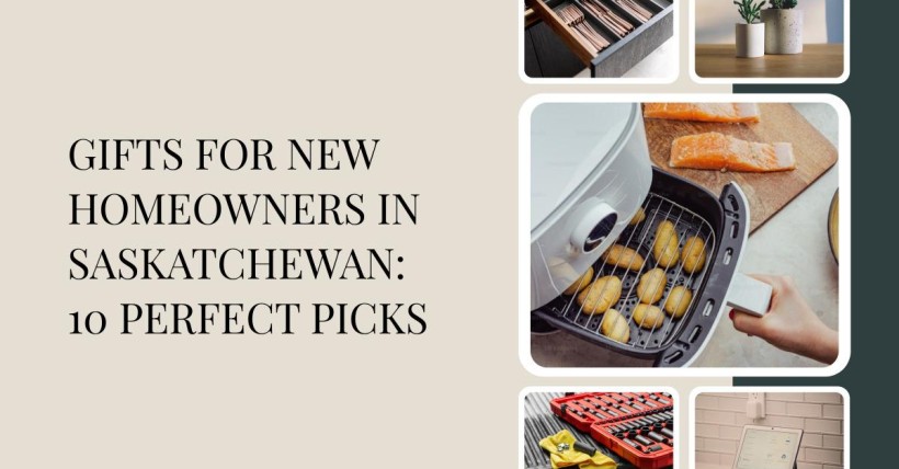 Gifts for New Homeowners in Saskatchewan: 10 Perfect Picks