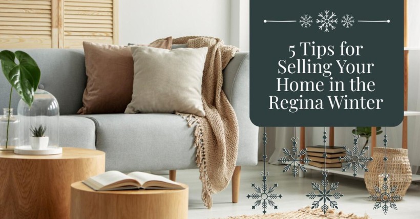 5 Tips for Selling Your Home in the Regina Winter