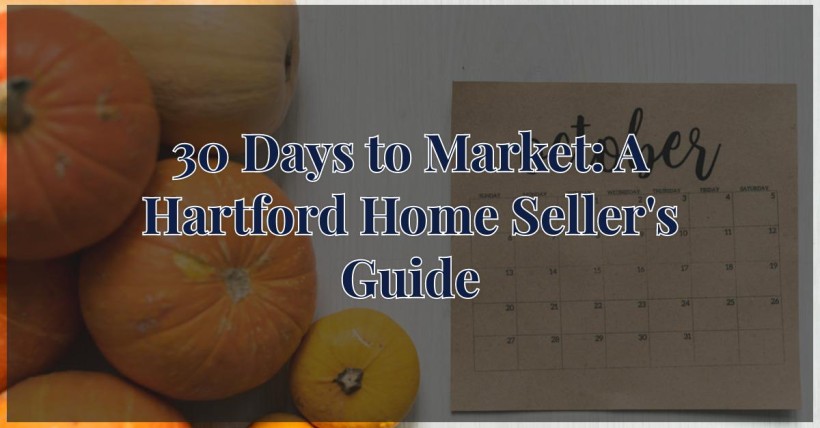 30 Days to Market: A Hartford Home Seller's Guide