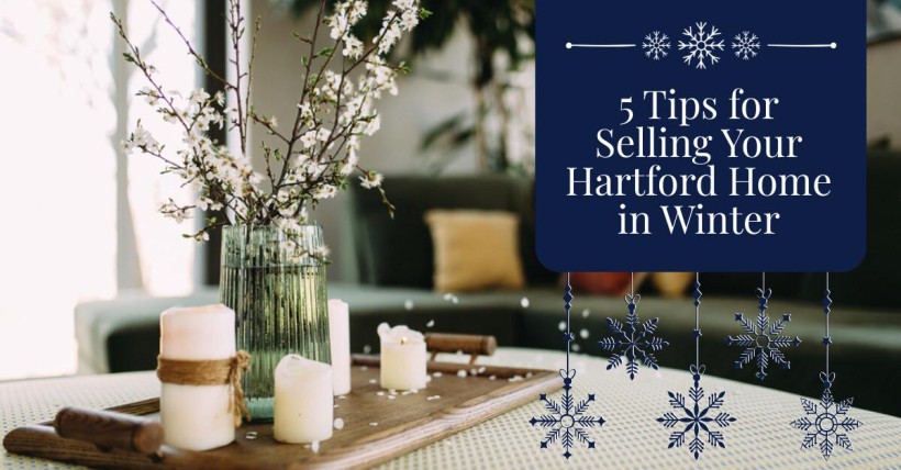 5 Tips for Selling Your Hartford Home in Winter