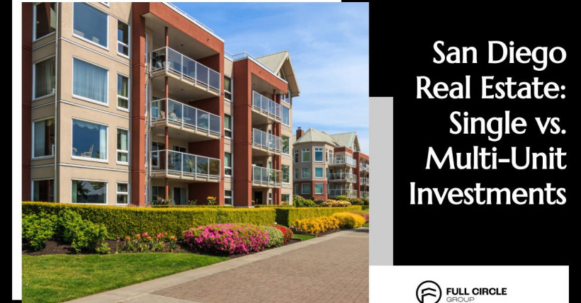 San Diego Real Estate: Single vs. Multi-Unit Investments