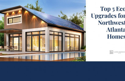 Top 5 Eco Upgrades for Northwest Atlanta Homes