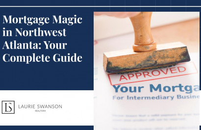 Mortgage Magic in Northwest Atlanta: Your Complete Guide
