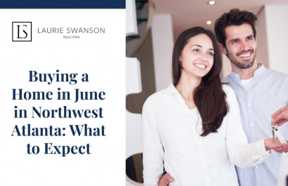 Buying a Home in June in Northwest Atlanta: What to Expect