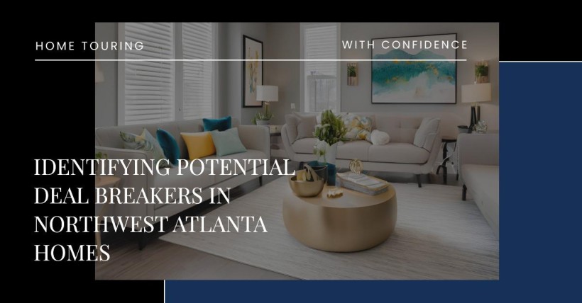 Identifying Potential Deal Breakers in Northwest Atlanta Homes