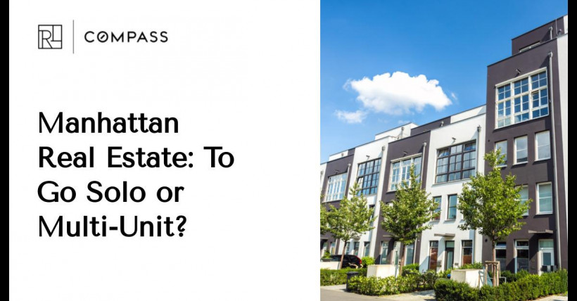 Manhattan Real Estate: To Go Solo or Multi-Unit?