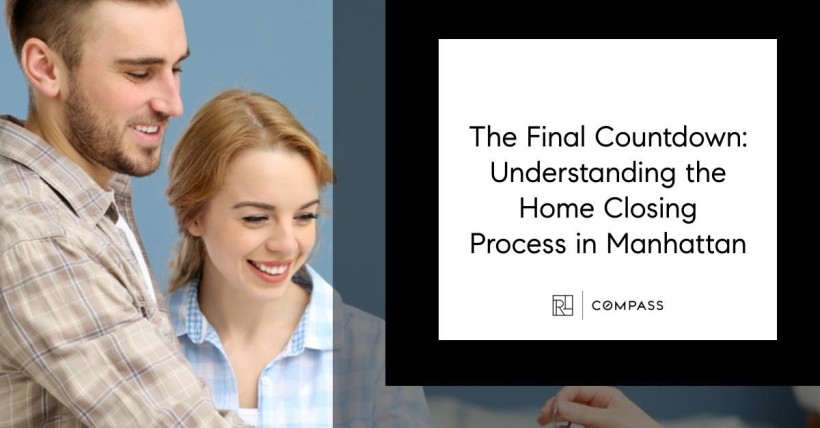 The Final Countdown: Understanding the Home Closing Process in Manhattan